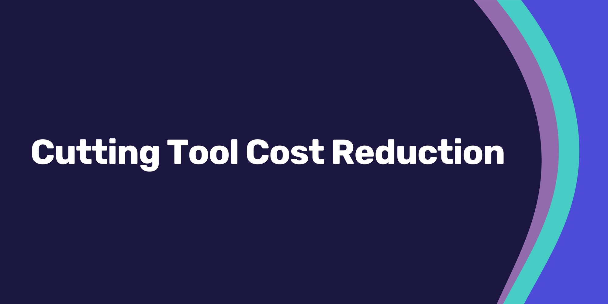 Cutting Tool Optimisation-1 Cutting Tool Optimisation-1